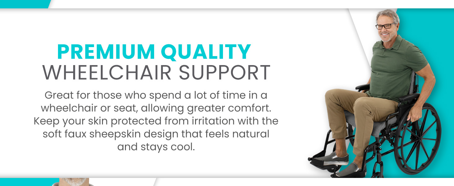 wheelchair support, faux sheepskin design to protect skin