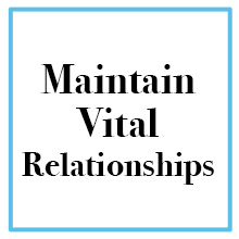 Maintain Vital Relationships