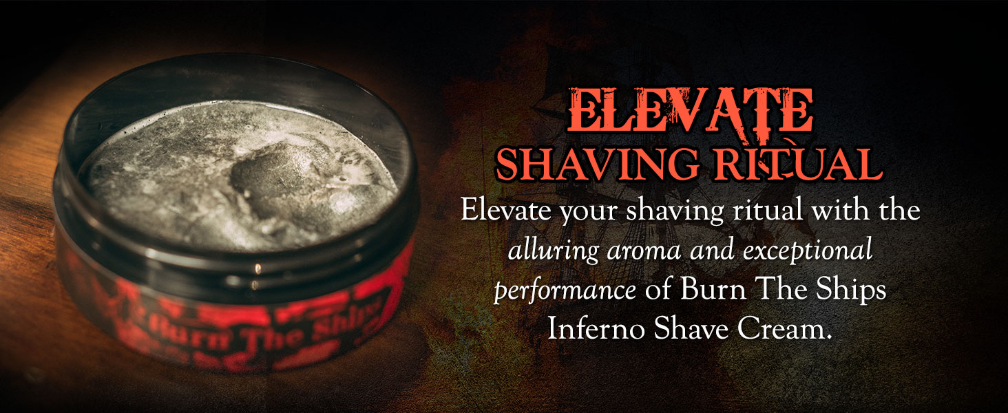 Burn The Ships - Shave Cream - Elevate Shaving Ritual
