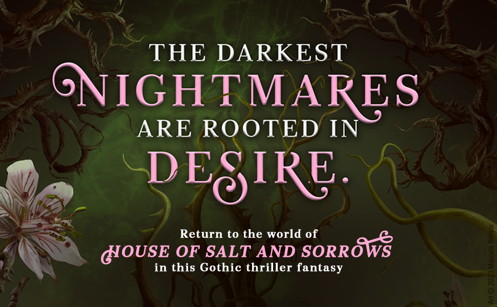 The darkest nightmares are rooted in desire. Return to the world of House of Salt and Sorrows