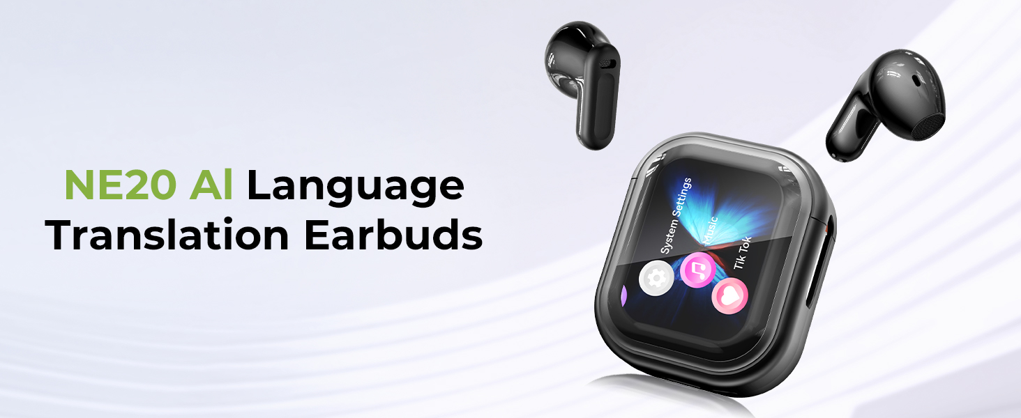 NE20 AI Translation Earbuds Overview
