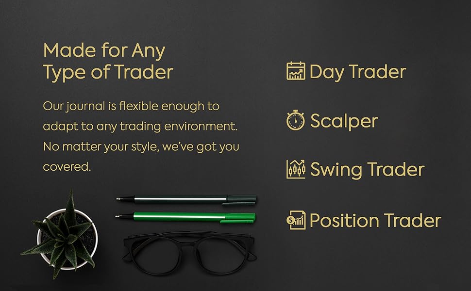 Trading Journal Made for any type of Trader, Day Trader, Swing Trader, Scalper, Position Trader