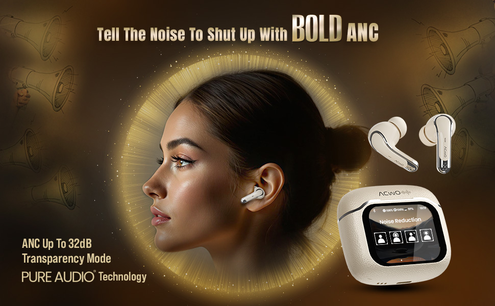 ANC upto 32db transparency mode