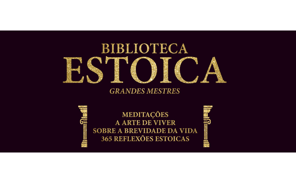 Biblioteca Estoica - Volume 1