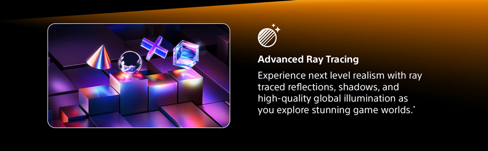 Experience lifelike realism with advanced ray tracing for reflections, shadows, and global lighting.