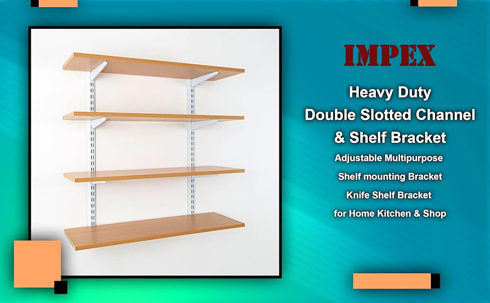 IMPEX Heavy Duty Double Slotted Channel & Shelf Bracket Adjustable