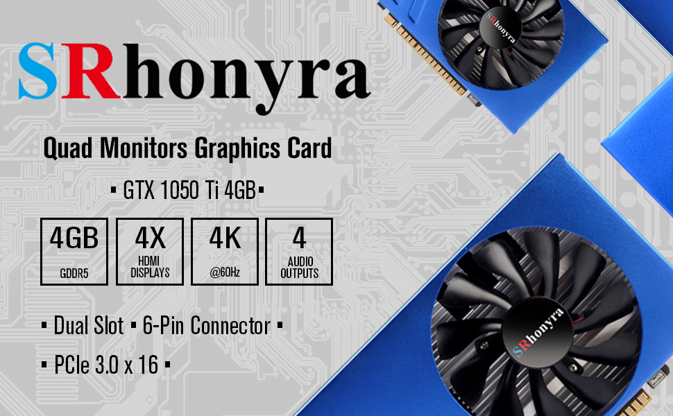 SRhonyra SR105T4H41 GTX 1050 Ti 4GB GDDR5 4HDMI multiple display video card