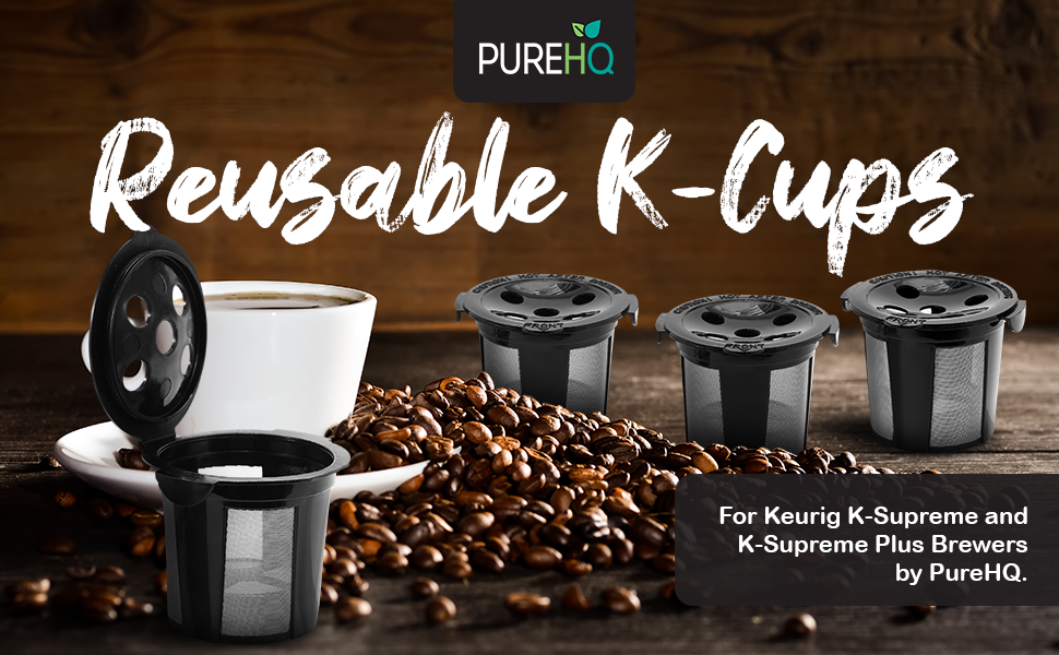 Reusable K Cups for Keurig Supreme, KSupreme Plus and KSlim by PureHQ Refillable