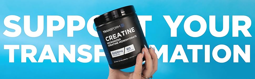 Transform HQ Support your Transformation with Creatine