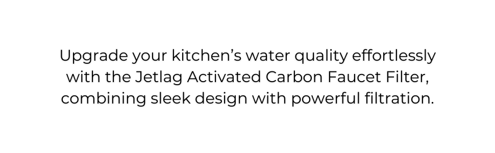Jetlag Activated Carbon Faucet Water Filter - Universal Fit
