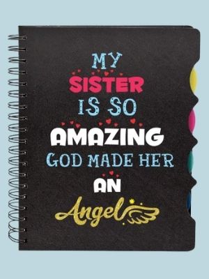 my sister is so amazing god made her AN angel notebook