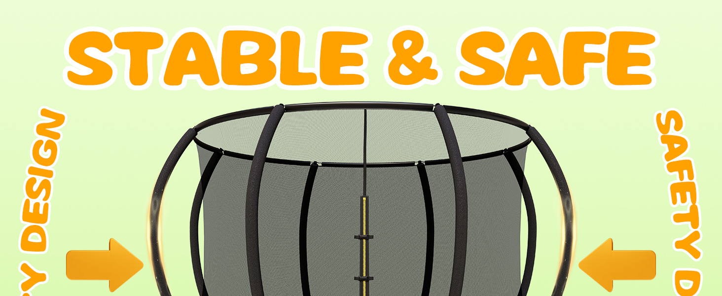 Top portion of a circular trampoline with safety enclosure net. Text 'STABLE & SAFE' prominently displayed. Orange arrows point towards the trampoline, emphasizing safety features.