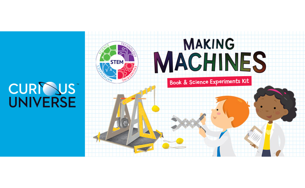 Curious Universe Kids: Making Machines - Book & Science Experiments Kit