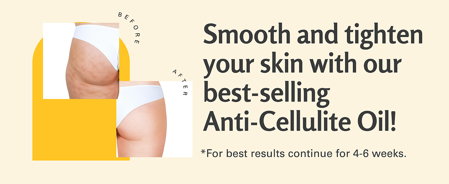 Smooth and tighten your skin with our Anti-Cellulite Oil!