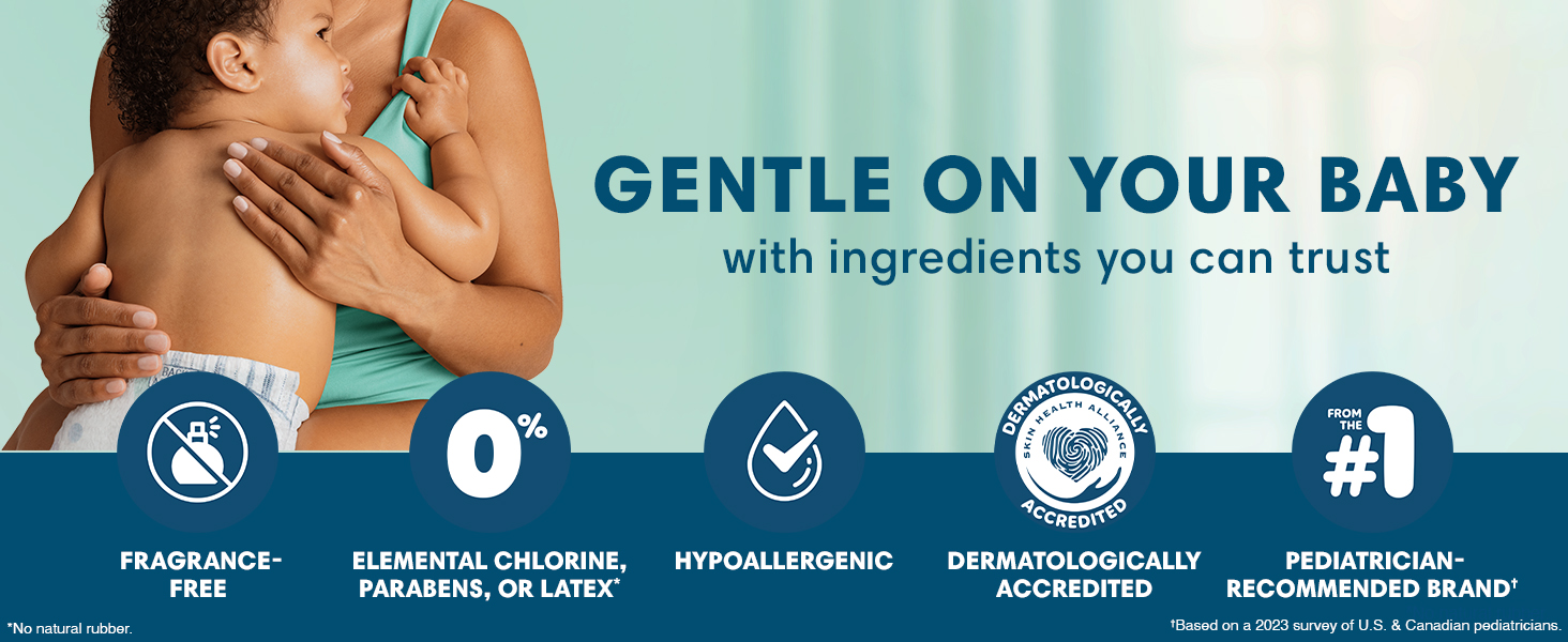 Gentle on your baby. Fragrance-free, 0% elemental chlorine, parabens, or latex. Hypoallergenic