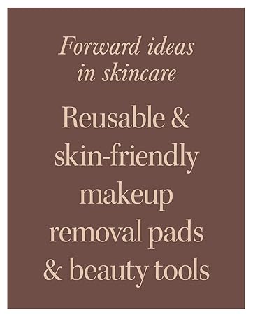 Forward ideas in skincare. Reusable & skin-friendlt makeup removal pads & beauty tools