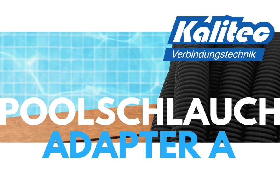 Kalitec Pool Adapter A - Schlauchadapter für Pool 38mm und 32mm - Ideal für Schwimmbadpflegearbeit - Hohe Festigkeit und B280c840 3f69 4fdf A720 E432d9280555. CR0,0,970,600 PT0 SX970 V1