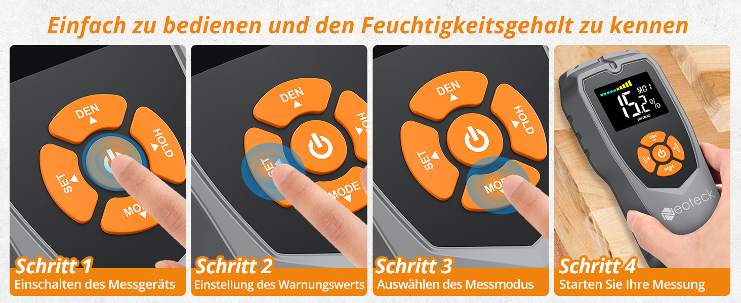 Digitales Feuchtemessgerät mit orangefarbenen Tasten, das den vierstufigen Nutzungsvorgang anzeigt: einschalten, Material auswählen, Holzart wählen und Messung starten. Das Display zeigt einen Wert von 13,2%