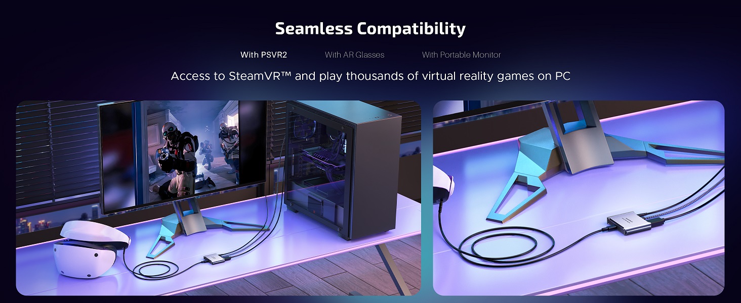 Access to SteamVR and play thousands of virtual reality games on PC
