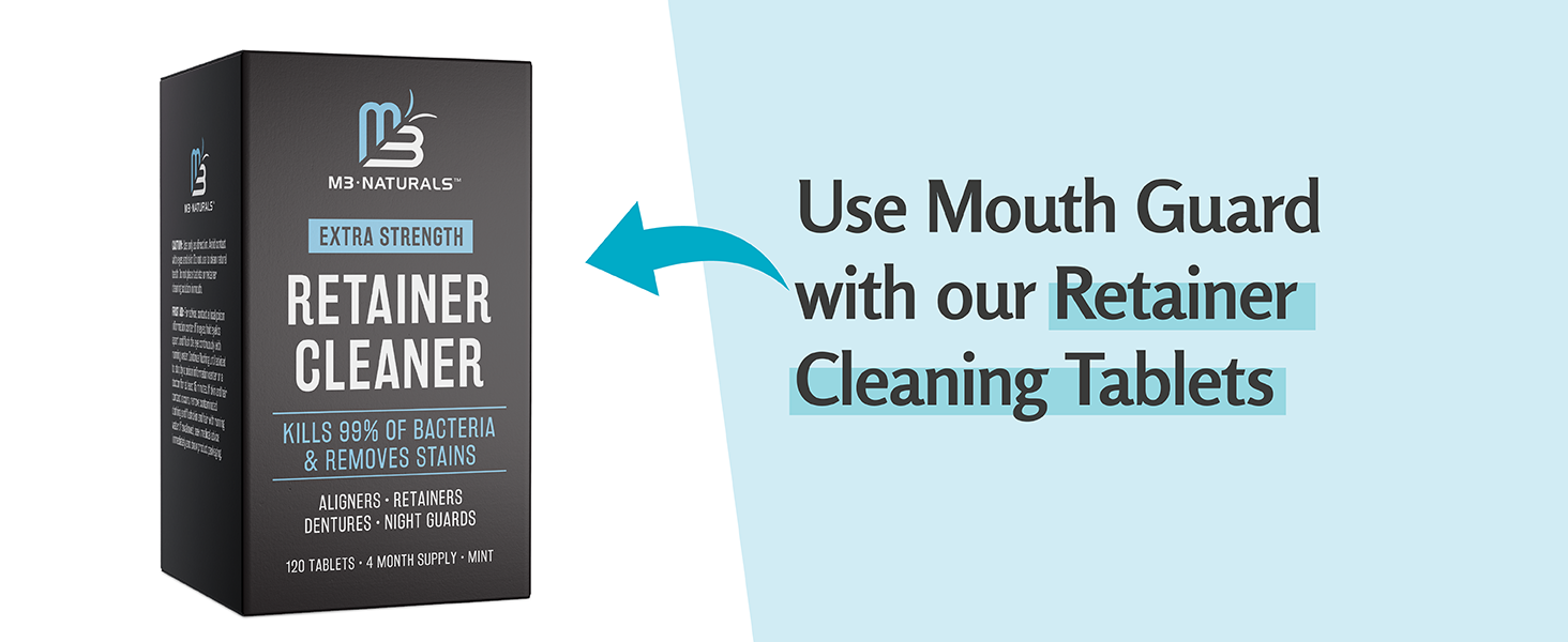 Use Mouth Guard with our Retainer Cleaning Tablets