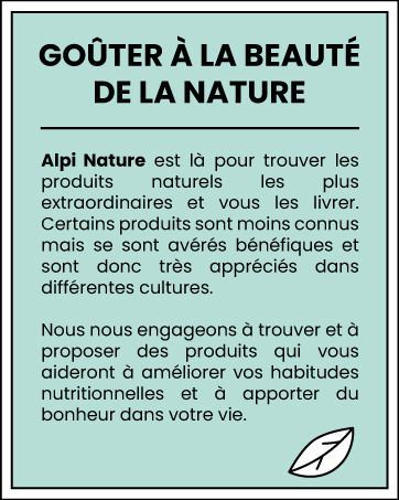 Zone de texte bleu clair en français sur les produits naturels, intitulée « GOÛTER À LA BEAUTÉ DE LA NATURE » avec la description de l'entreprise Alpi Nature