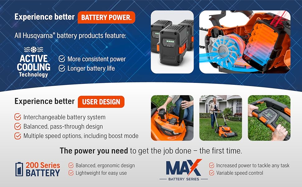 Active cooling technology on Husqvarna battery push mower helps extend battery life and power.