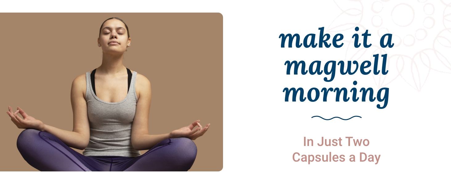 make it a magwell morning in just two capsules a day