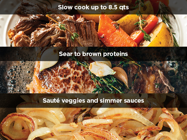 Feed a crowd More possibilities Versatile cooking