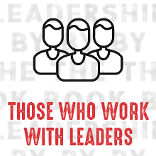 Those Who Work with Leaders