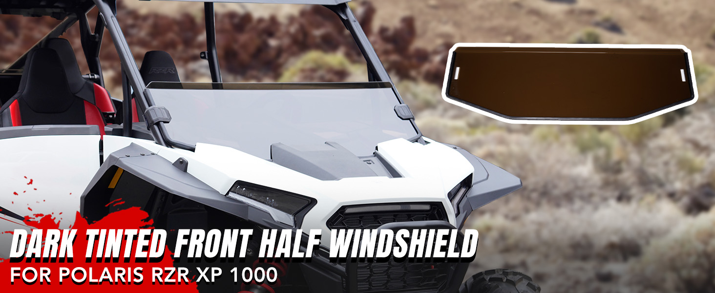 A & UTV PRO Dark Tinted Front Half Windshield for Polaris RZR XP 1000/XP4 1000 2024