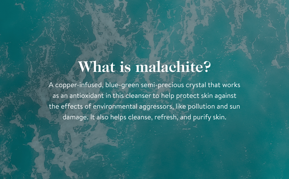 malachite cleanser