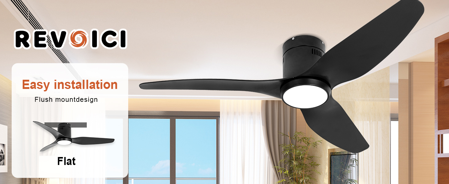 Ceiling fans are flush-mounted and can fit all types of ceilings