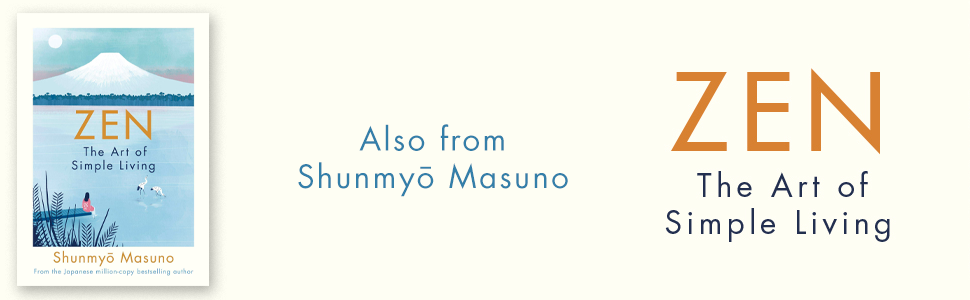 Also from Shunmyo Masuno: Zen, the art of simple living.