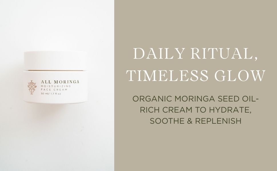 moringa face cream rich In moringa seed oil.