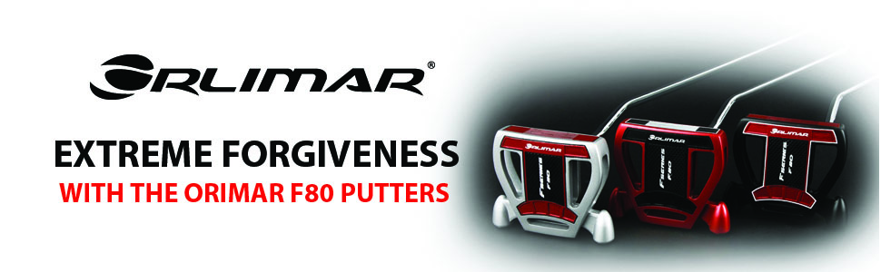 3 Orlimar Putters with text "Extreme Forgiveness with the F80 Putters"
