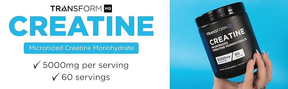 Transform HQ Micronized Creatine Monohydrate