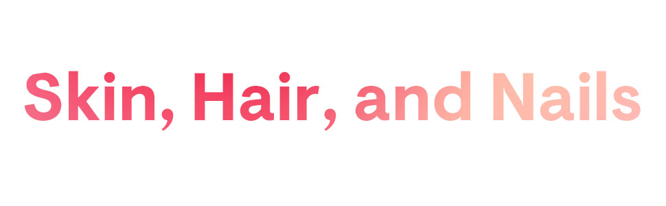 Skin, Hair, and Nails