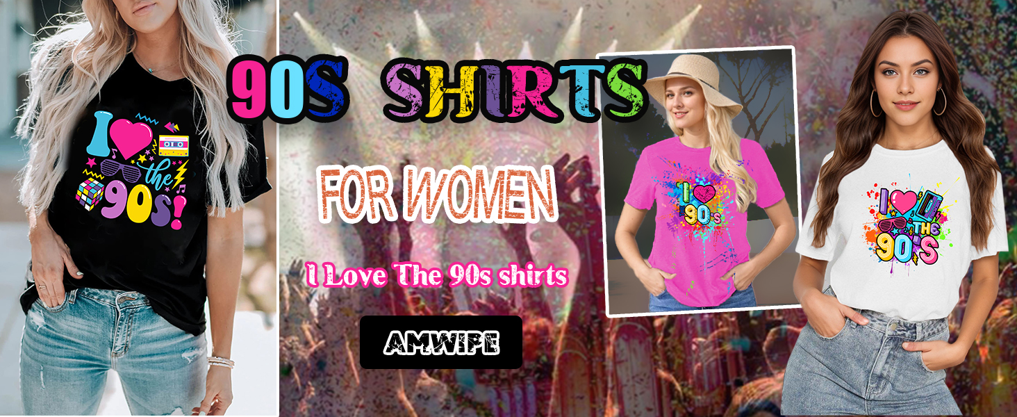 90s Shirts for Women I Love The 90 Tshirts for Girls Themed Style Outfit for Party