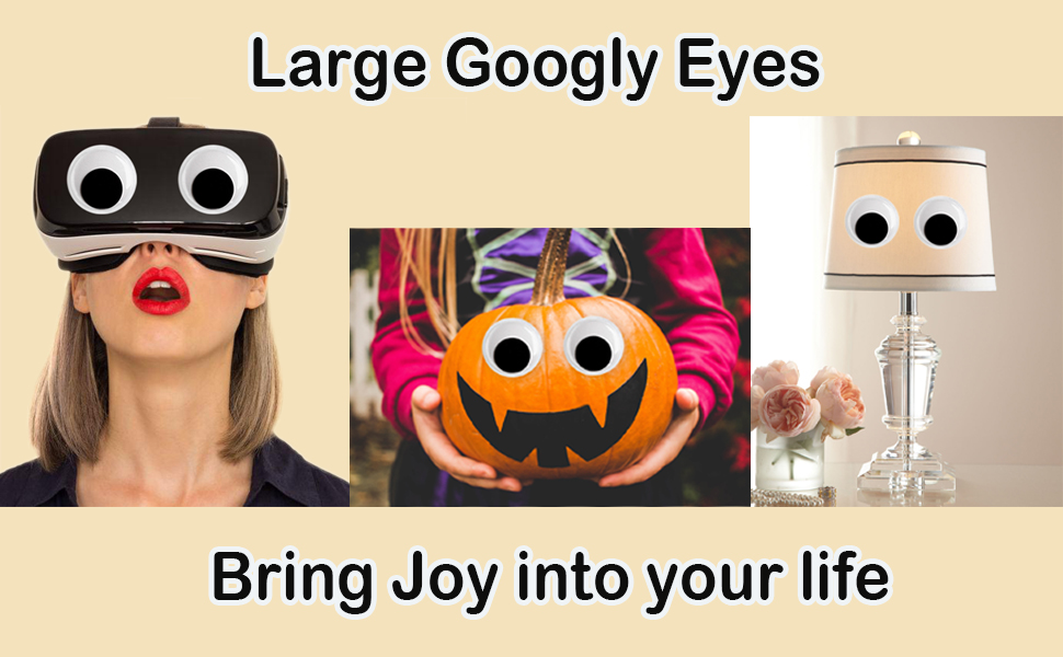 Large googlye eyes