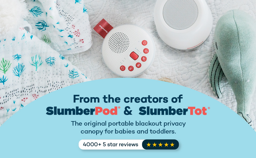 From the creators of SlumberPod and SlumberTot