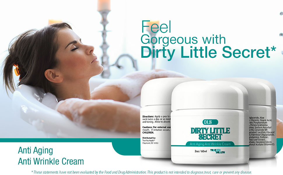 Feel Gorgeous with Dirty Little Secret Anti Aging Anti Wrinkle Cream