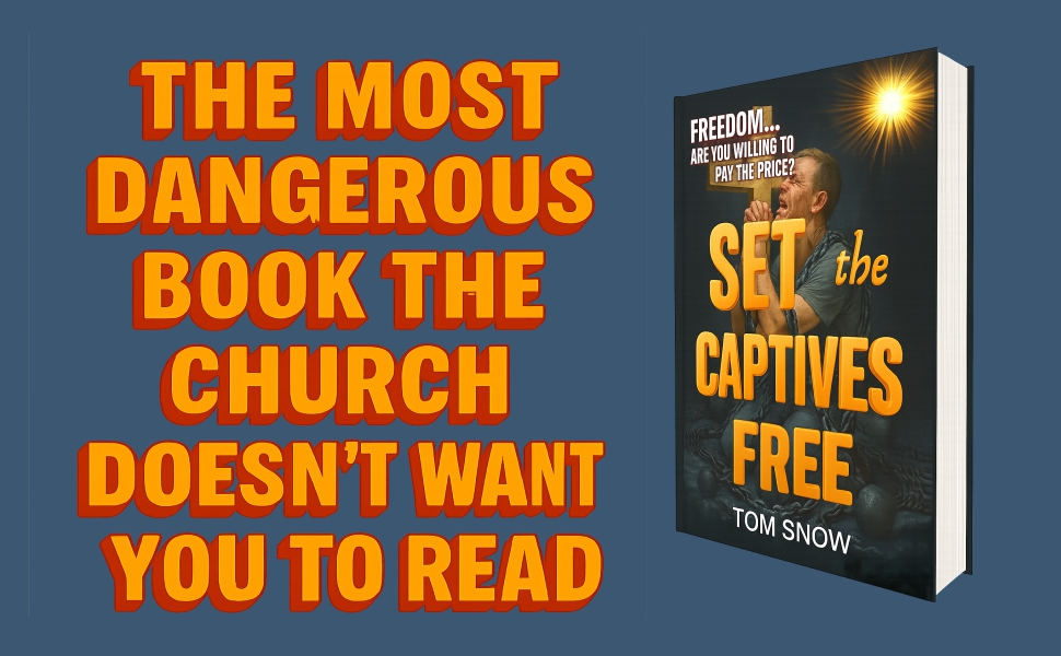 SET THE CAPTIVES FREE: Freedom. Are You Willing to Pay the