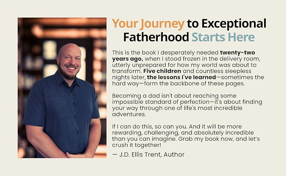 Your Journey to Exceptional Fatherhood Begins Here