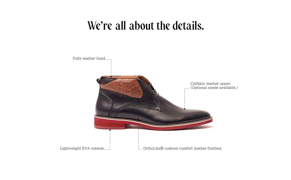 fully leather lined, calfskin leather upper (suede optional), OrthoLite cushioned leather footbed