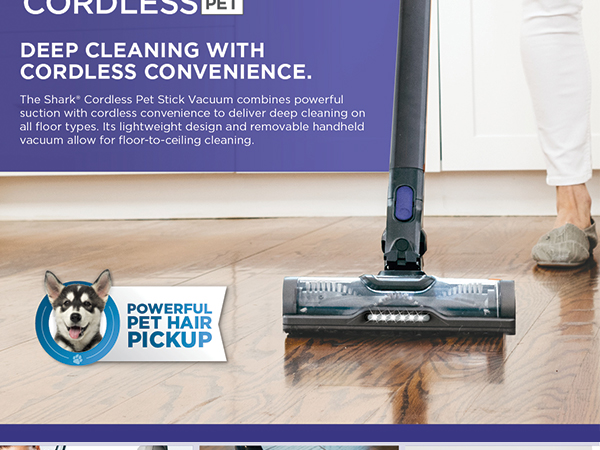 HYPERVELOCITY A high-speed brushless motor delivers incredible suction power for everyday messes.