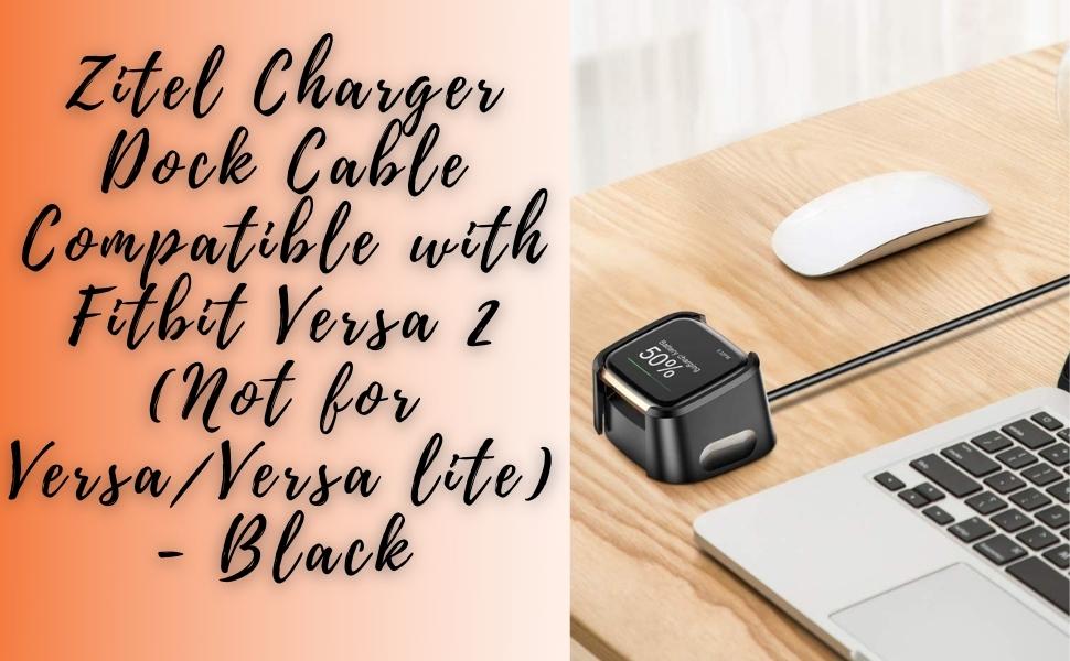 SPN-BFC Zitel Charger Dock Cable Compatible with Fitbit Versa (Not for Versa 2) - Black