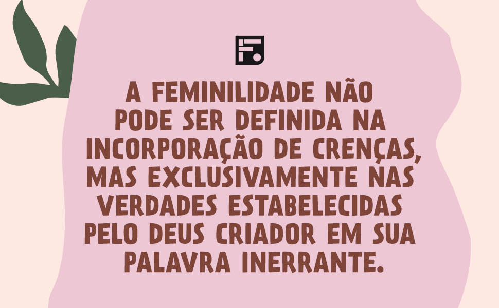 Editora fiel, Elisabeth Elliot, Deixe me ser mulher, Feminilidade