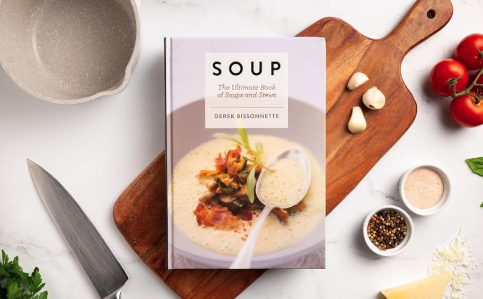 Soup The Ultimate Book of Soups and Stews (Soup Recipes, Comfort Food