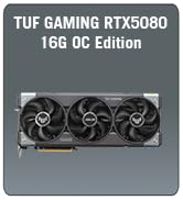 グラフィックボード・グラボ・ビデオカード ASUS TUF GAMING GEFORCE RTX 5080 OC ASUS TUF Gaming GeForce RTX™ 5080 16GB GDDR7 OC Edition