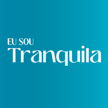 eu sou tranquila